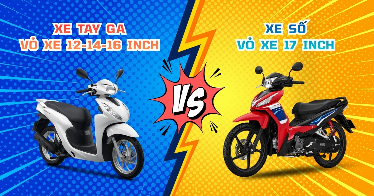 KHÔNG PHẢI NGẪU NHIÊN: VÌ SAO XE SỐ VÀ XE TAY GA DÙNG VỎ KHÁC KÍCH THƯỚC?